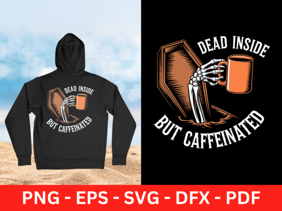 Dead Inside But Caffeinated PNG