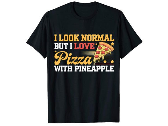 I Look Normal But I Love T-Shirt Design